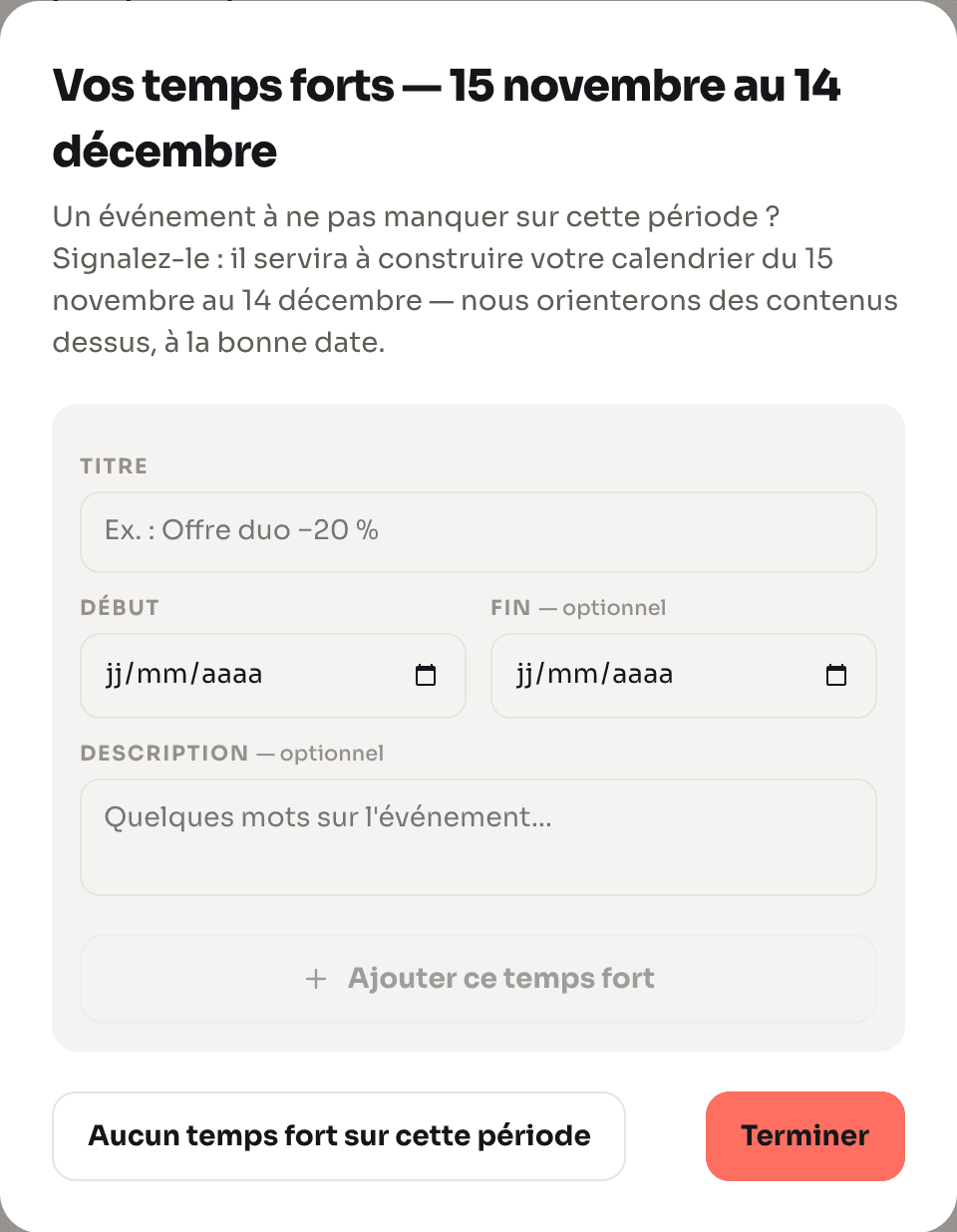 La fenêtre Vos temps forts : titre, dates et description d'un événement à ne pas manquer